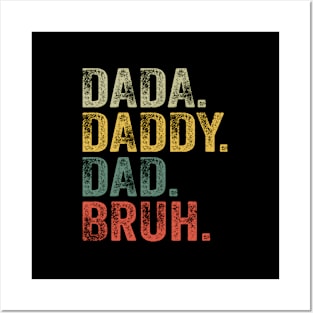 Dada Daddy Dad Bruh Fathers Day Dad Posters and Art